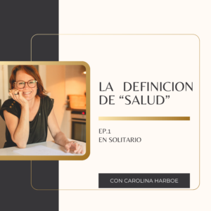 Mi Definición de «Salud» – Ep.1 podcast